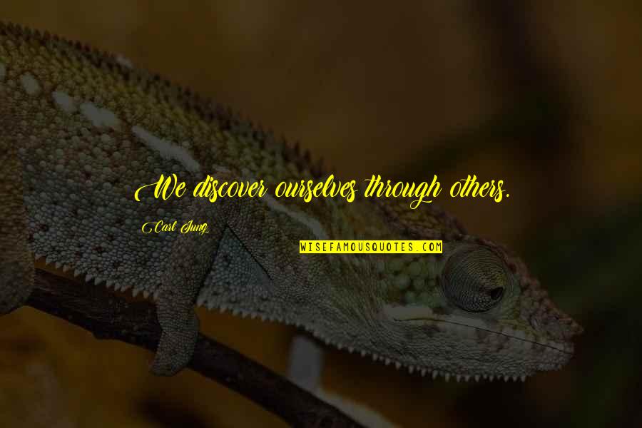 Klatzkin Cpa Quotes By Carl Jung: We discover ourselves through others. Klatzkin Cpa Quotes By Carl Jung: We discover ourselves through others.
