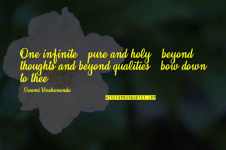 Klaun Ryba Quotes By Swami Vivekananda: One infinite - pure and holy - beyond