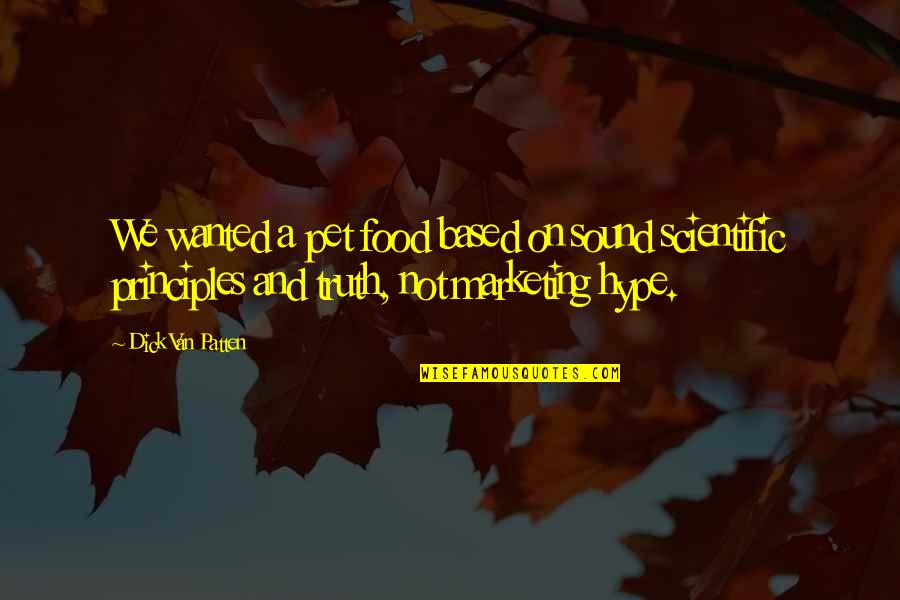 Klaus And Caroline 5x11 Quotes By Dick Van Patten: We wanted a pet food based on sound Klaus And Caroline 5x11 Quotes By Dick Van Patten: We wanted a pet food based on sound