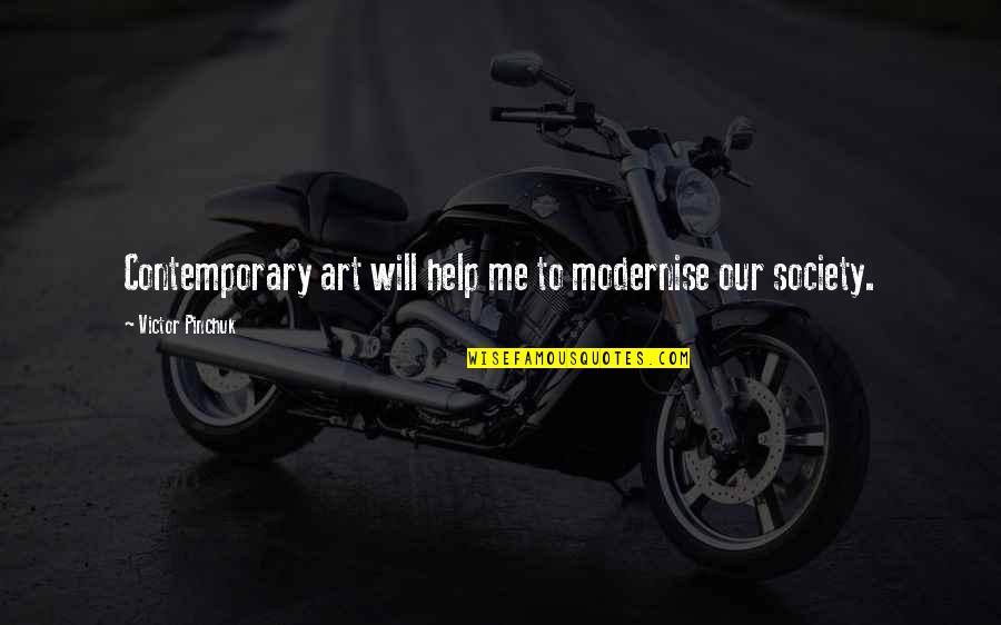 Klaus And Katherine Quotes By Victor Pinchuk: Contemporary art will help me to modernise our Klaus And Katherine Quotes By Victor Pinchuk: Contemporary art will help me to modernise our