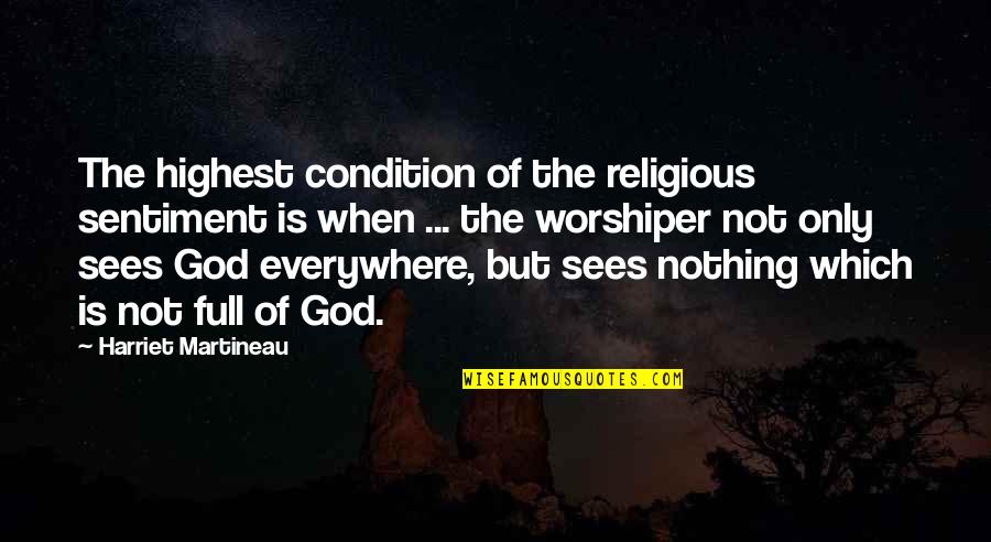 Klaus Hargreaves Quotes By Harriet Martineau: The highest condition of the religious sentiment is Klaus Hargreaves Quotes By Harriet Martineau: The highest condition of the religious sentiment is