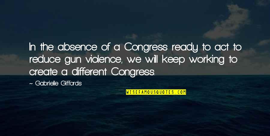 Klavier Quotes By Gabrielle Giffords: In the absence of a Congress ready to Klavier Quotes By Gabrielle Giffords: In the absence of a Congress ready to