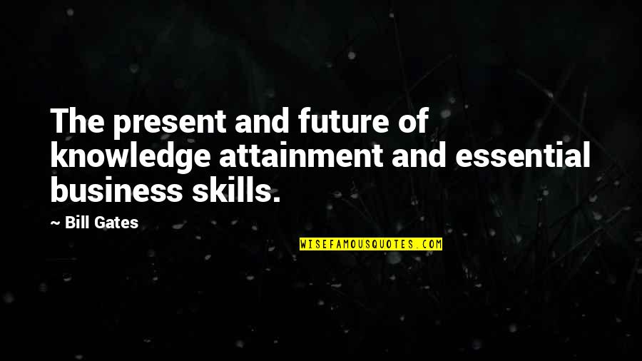 Kleinberger Menchies Quotes By Bill Gates: The present and future of knowledge attainment and