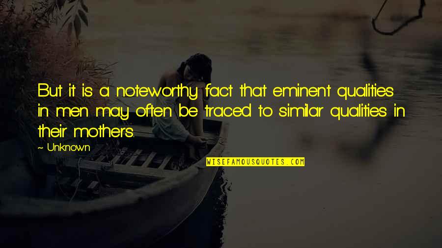 Klementowice Quotes By Unknown: But it is a noteworthy fact that eminent Klementowice Quotes By Unknown: But it is a noteworthy fact that eminent