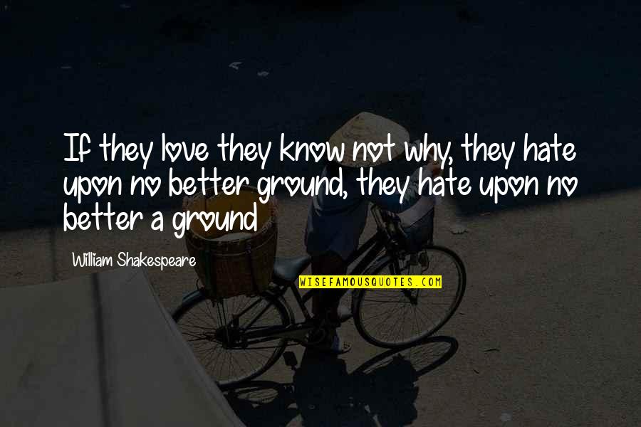 Klepaczka Quotes By William Shakespeare: If they love they know not why, they