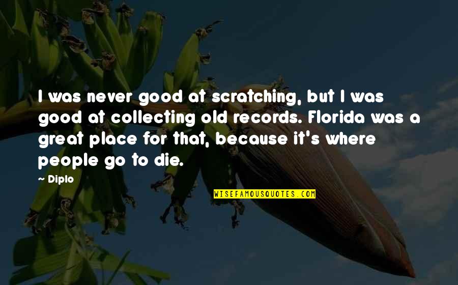 Klever Tires Quotes By Diplo: I was never good at scratching, but I Klever Tires Quotes By Diplo: I was never good at scratching, but I