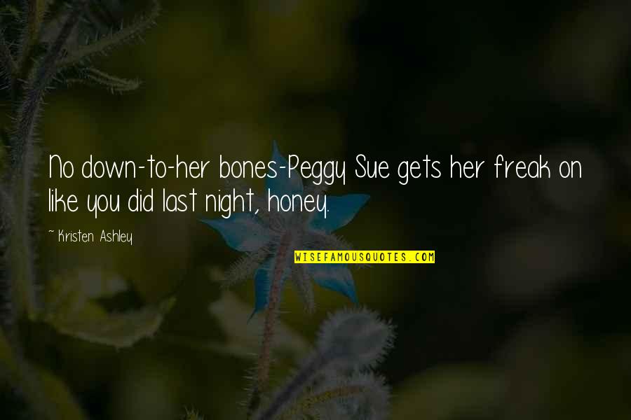 Klier Sheet Quotes By Kristen Ashley: No down-to-her bones-Peggy Sue gets her freak on