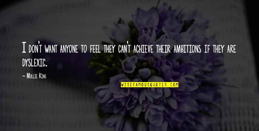 Kligger Quotes By Mollie King: I don't want anyone to feel they can't