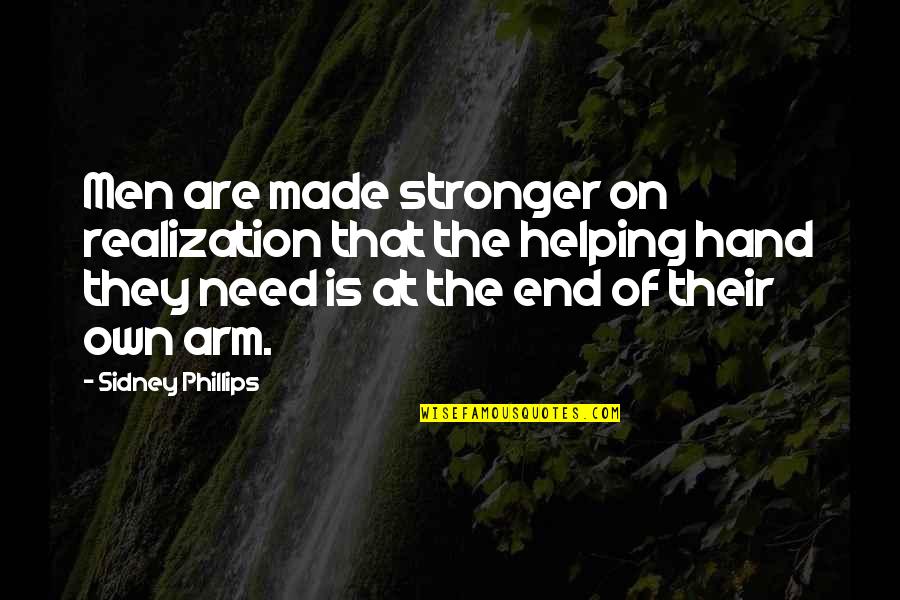 Klimovsky Quotes By Sidney Phillips: Men are made stronger on realization that the