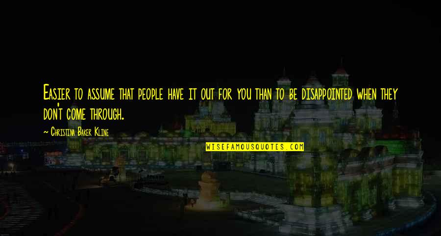 Kline Quotes By Christina Baker Kline: Easier to assume that people have it out