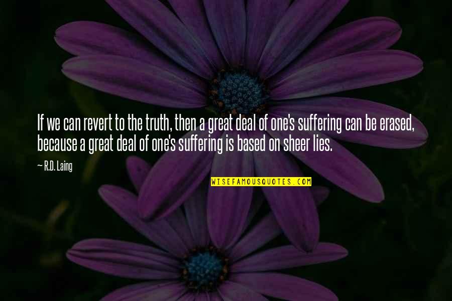 Kling Quotes By R.D. Laing: If we can revert to the truth, then