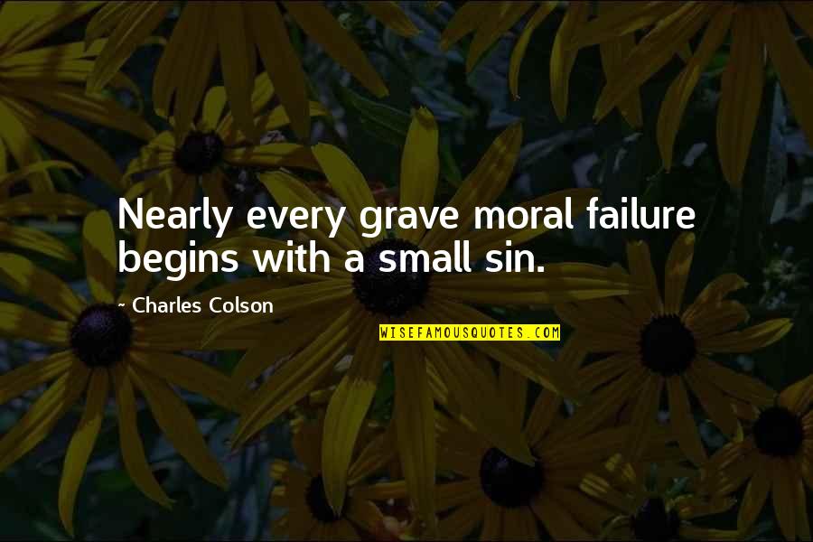 Klingensmiths Drug Quotes By Charles Colson: Nearly every grave moral failure begins with a