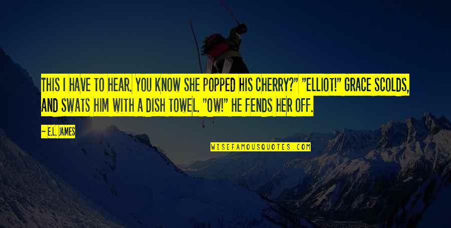 Kliniek Quotes By E.L. James: This I have to hear. You know she