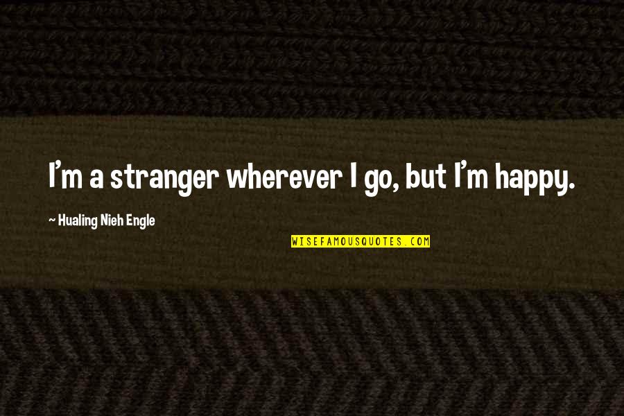 Klinsky Stock Quotes By Hualing Nieh Engle: I'm a stranger wherever I go, but I'm Klinsky Stock Quotes By Hualing Nieh Engle: I'm a stranger wherever I go, but I'm