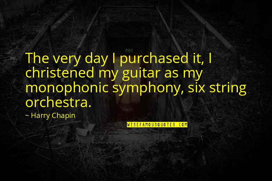 Klitschko Fury Quotes By Harry Chapin: The very day I purchased it, I christened