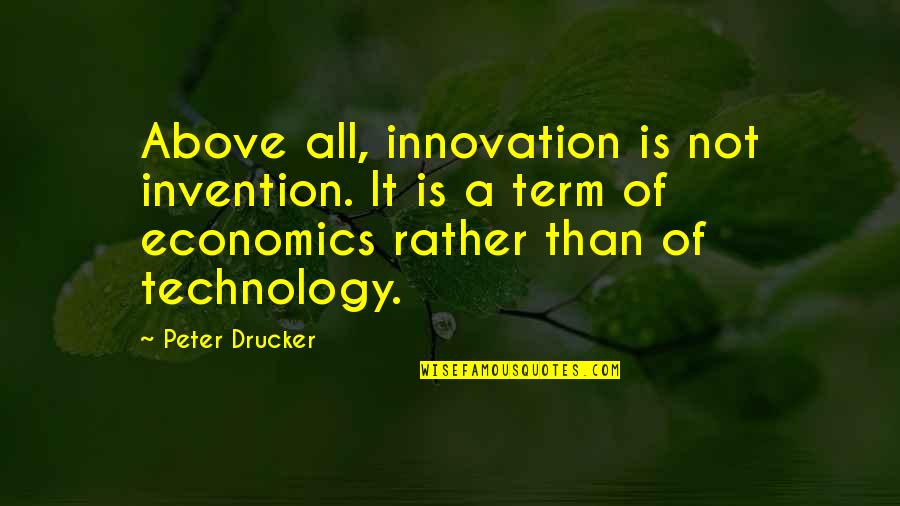 Klitzeklein Quotes By Peter Drucker: Above all, innovation is not invention. It is Klitzeklein Quotes By Peter Drucker: Above all, innovation is not invention. It is