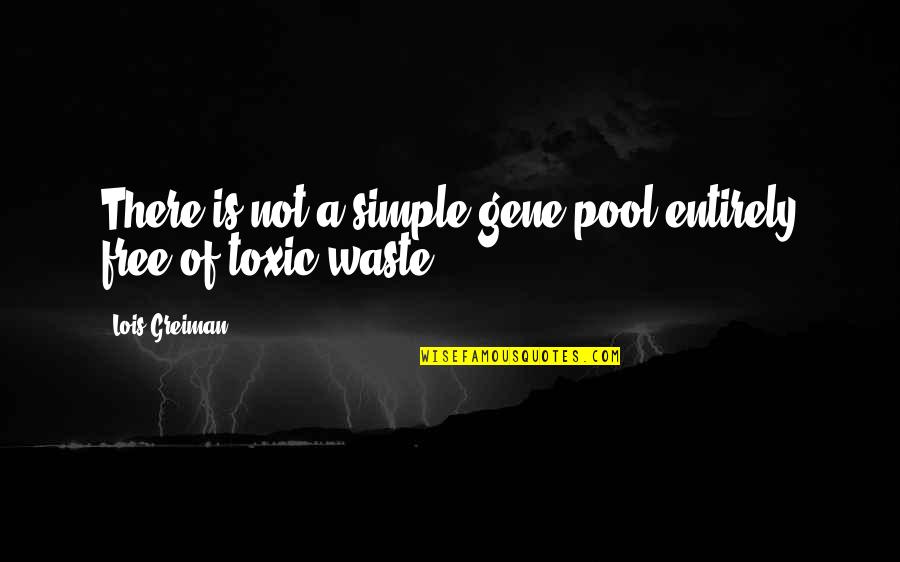Klitzke Quotes By Lois Greiman: There is not a simple gene pool entirely
