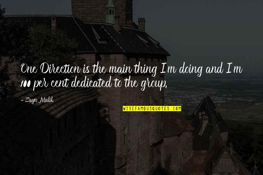 Kloberdanz Oklahoma Quotes By Zayn Malik: One Direction is the main thing I'm doing