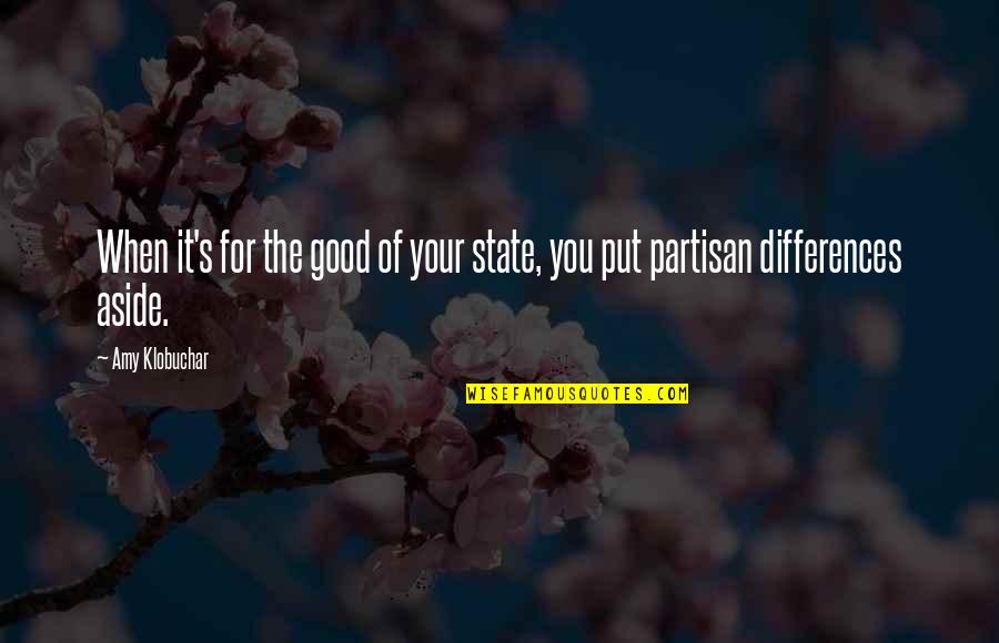 Klobuchar Quotes By Amy Klobuchar: When it's for the good of your state,