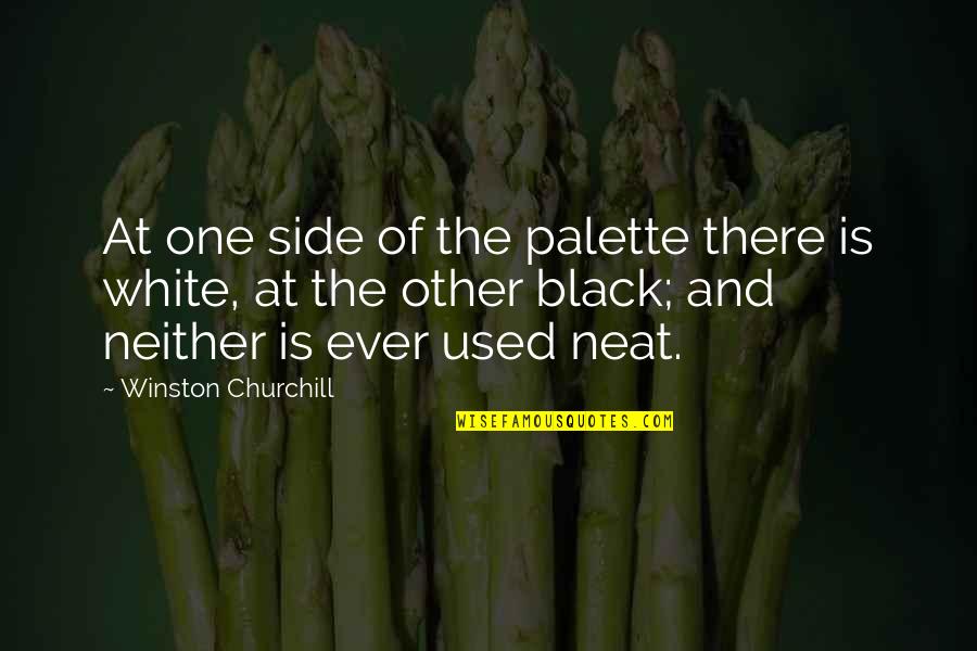 Kloiber Foundation Quotes By Winston Churchill: At one side of the palette there is