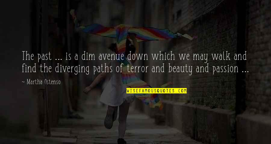 Kloppenborg Fly Studio Quotes By Martha Ostenso: The past ... is a dim avenue down Kloppenborg Fly Studio Quotes By Martha Ostenso: The past ... is a dim avenue down