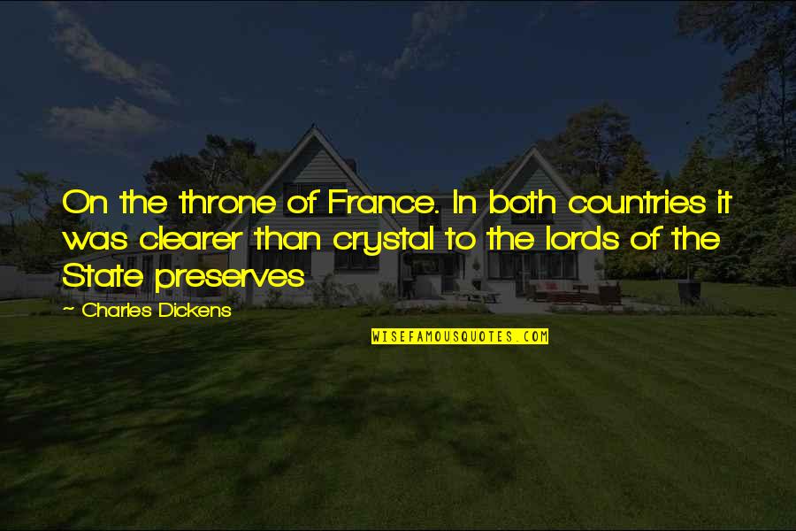 Klorens Quotes By Charles Dickens: On the throne of France. In both countries