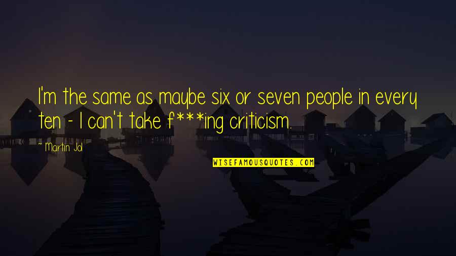 Klos Radio Quotes By Martin Jol: I'm the same as maybe six or seven