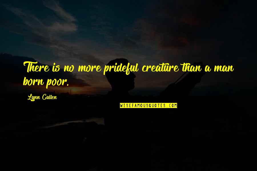 Klosterman Brothers Quotes By Lynn Cullen: There is no more prideful creature than a