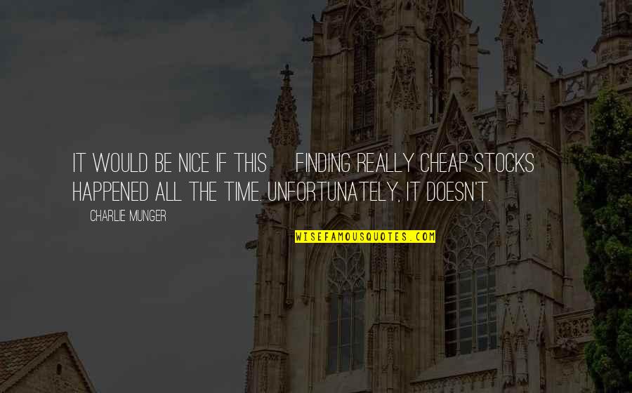 Kluegl Quotes By Charlie Munger: It would be nice if this [finding really
