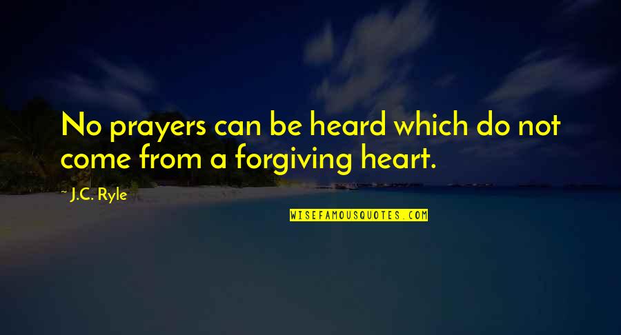Klush Enterprises Quotes By J.C. Ryle: No prayers can be heard which do not