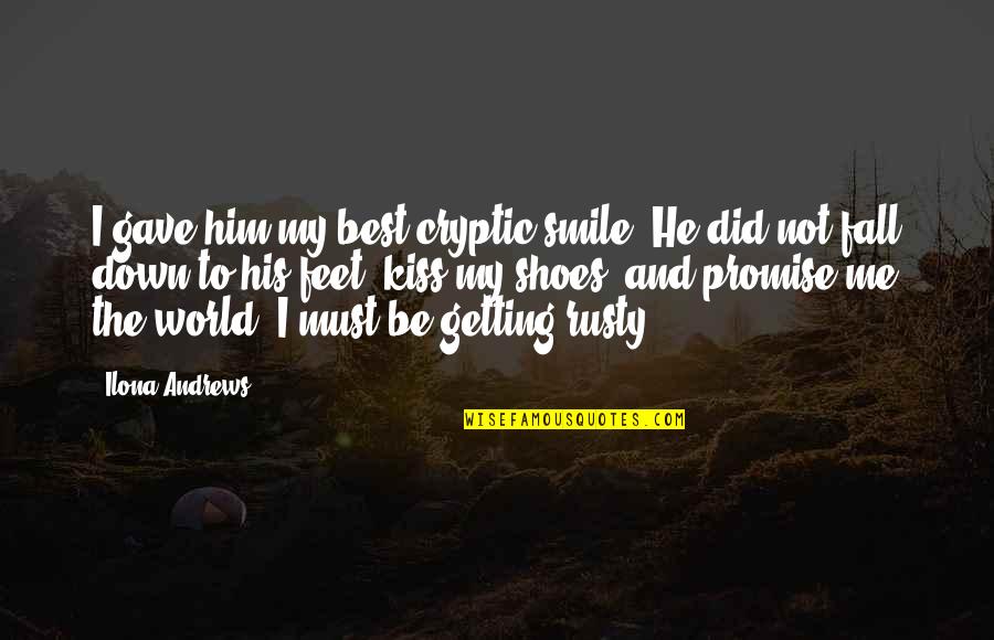 Klusia Quotes By Ilona Andrews: I gave him my best cryptic smile. He