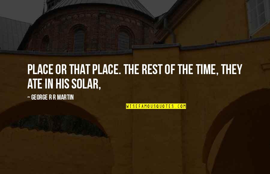 Kmarts That Are Still Open Quotes By George R R Martin: Place or that place. The rest of the Kmarts That Are Still Open Quotes By George R R Martin: Place or that place. The rest of the
