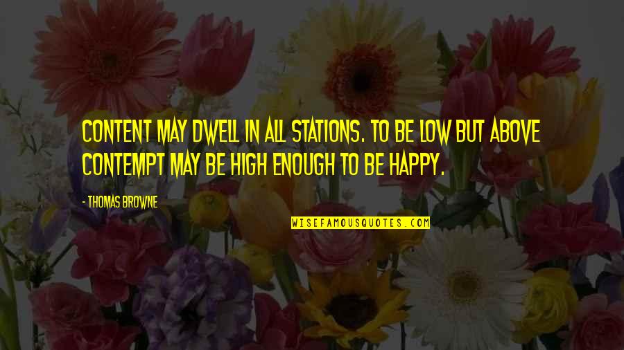 Knack Crossword Quotes By Thomas Browne: Content may dwell in all stations. To be