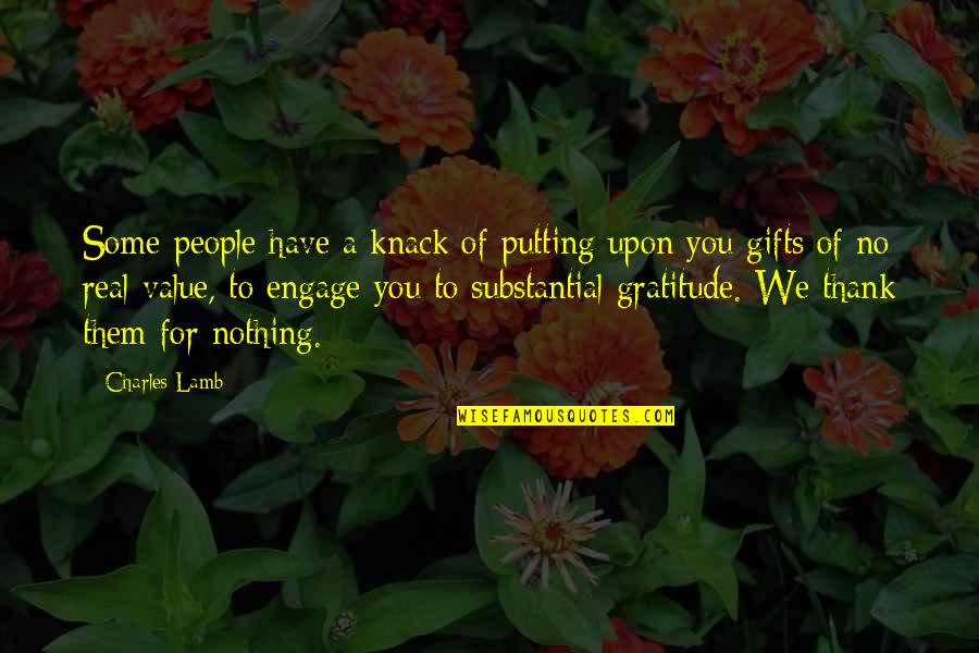 Knack Quotes By Charles Lamb: Some people have a knack of putting upon