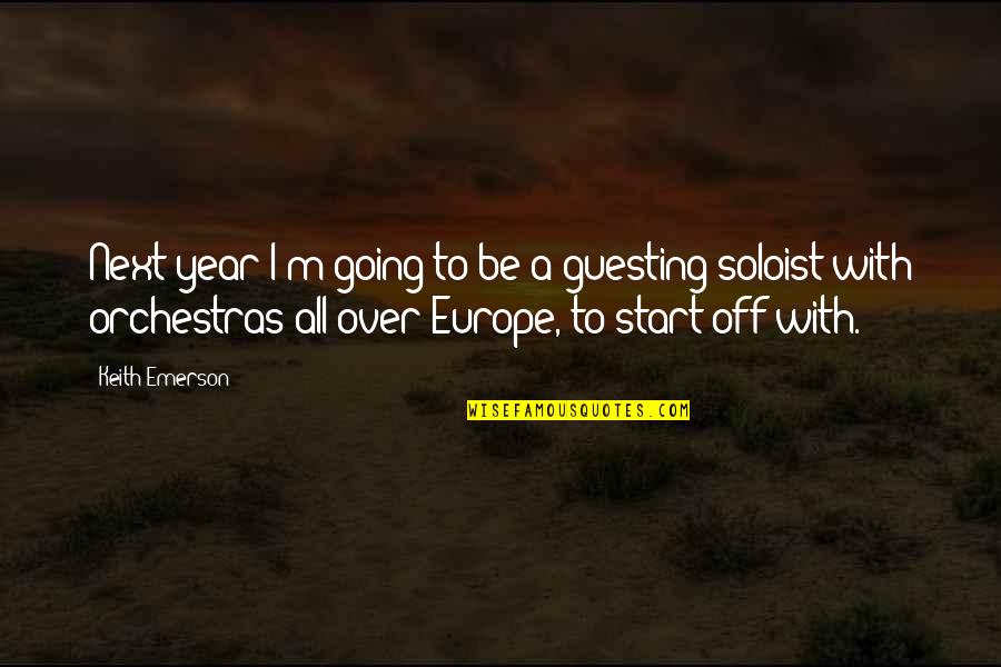 Knackery Quotes By Keith Emerson: Next year I'm going to be a guesting Knackery Quotes By Keith Emerson: Next year I'm going to be a guesting