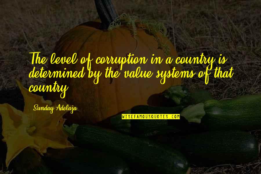 Knackshops Quotes By Sunday Adelaja: The level of corruption in a country is Knackshops Quotes By Sunday Adelaja: The level of corruption in a country is