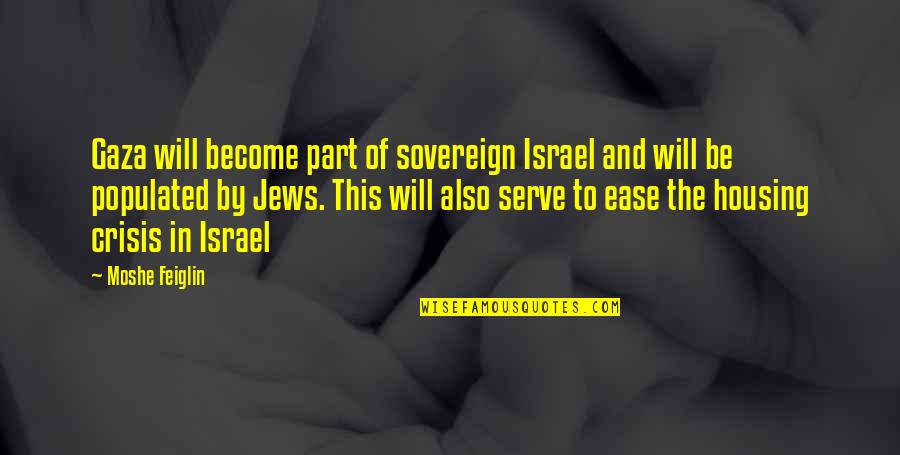 Knarly Quotes By Moshe Feiglin: Gaza will become part of sovereign Israel and Knarly Quotes By Moshe Feiglin: Gaza will become part of sovereign Israel and
