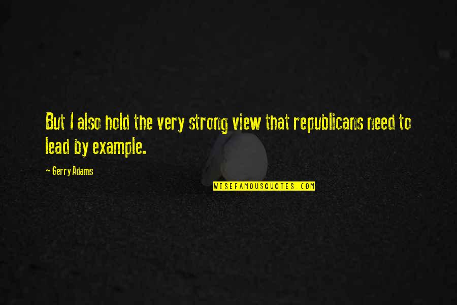 Knausgard Over Het Quotes By Gerry Adams: But I also hold the very strong view