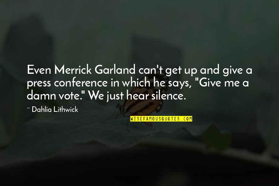 Knetsche Quotes By Dahlia Lithwick: Even Merrick Garland can't get up and give