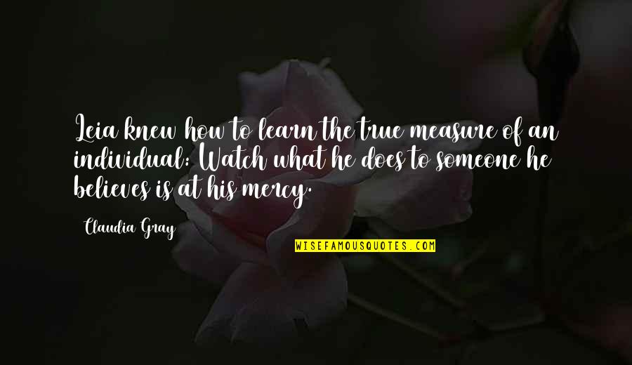 Knew At Quotes By Claudia Gray: Leia knew how to learn the true measure Knew At Quotes By Claudia Gray: Leia knew how to learn the true measure