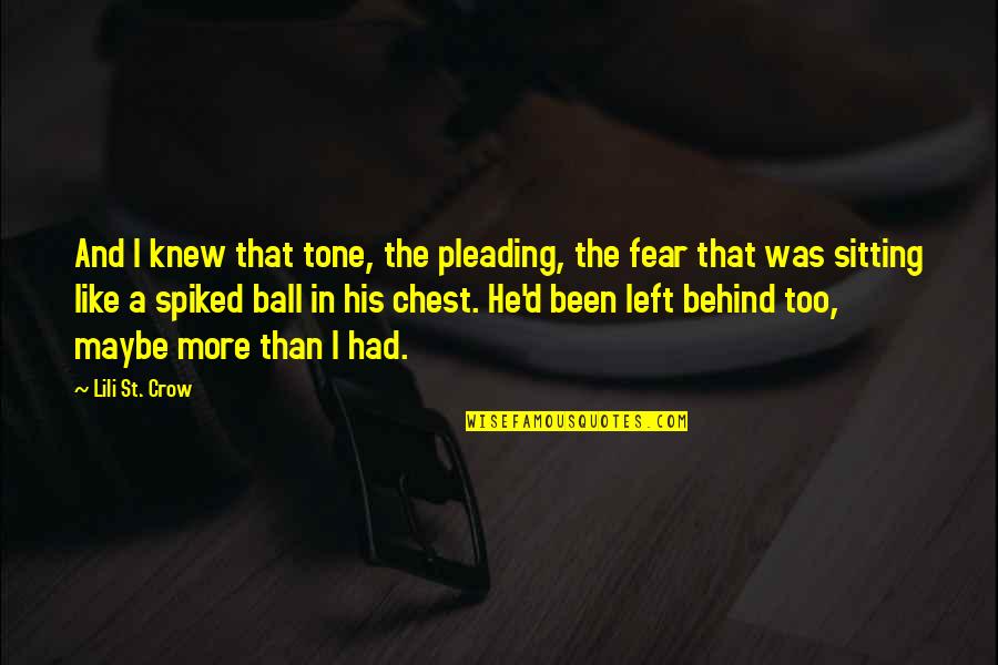 Knew I Quotes By Lili St. Crow: And I knew that tone, the pleading, the Knew I Quotes By Lili St. Crow: And I knew that tone, the pleading, the