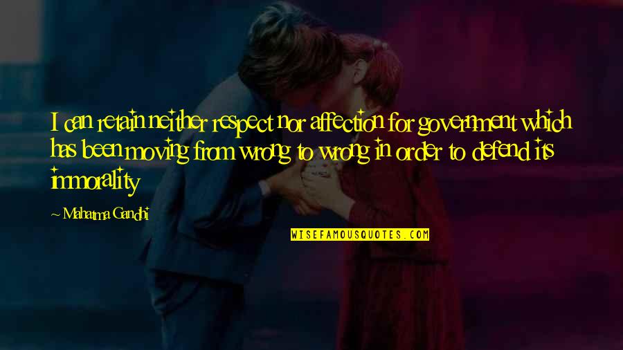 Knezovich And Shea Quotes By Mahatma Gandhi: I can retain neither respect nor affection for Knezovich And Shea Quotes By Mahatma Gandhi: I can retain neither respect nor affection for