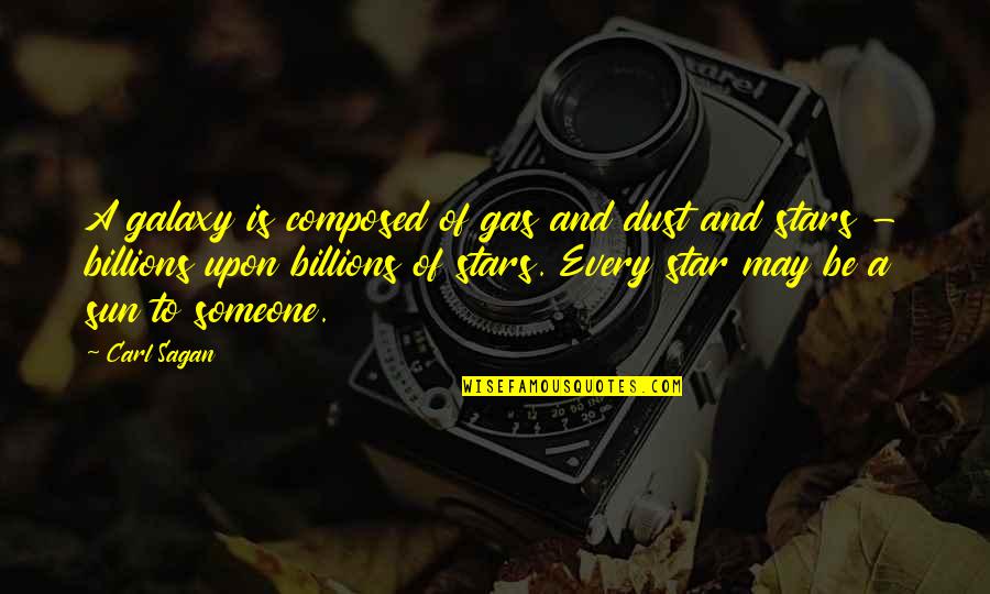 Knife Skills Quotes By Carl Sagan: A galaxy is composed of gas and dust