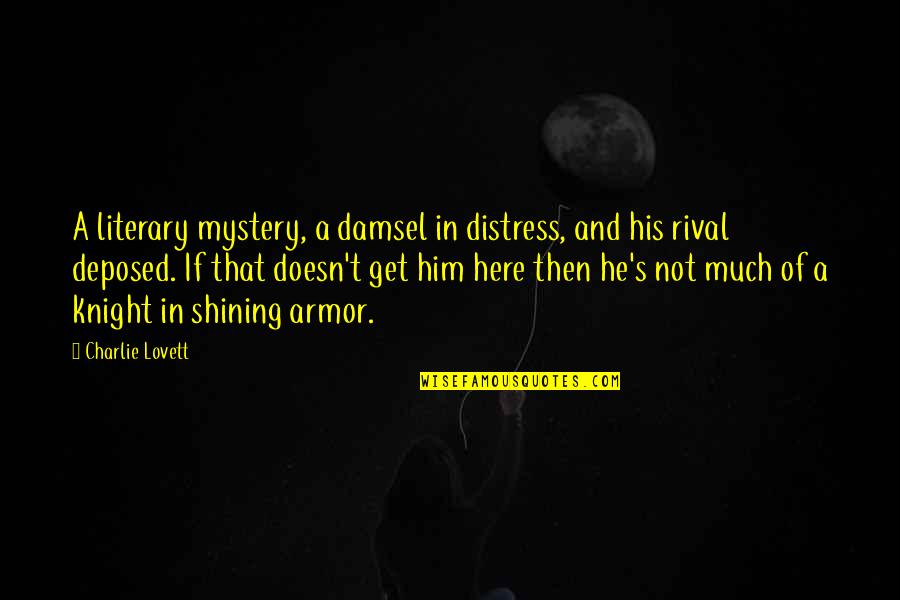 Knight Shining Armor Quotes By Charlie Lovett: A literary mystery, a damsel in distress, and