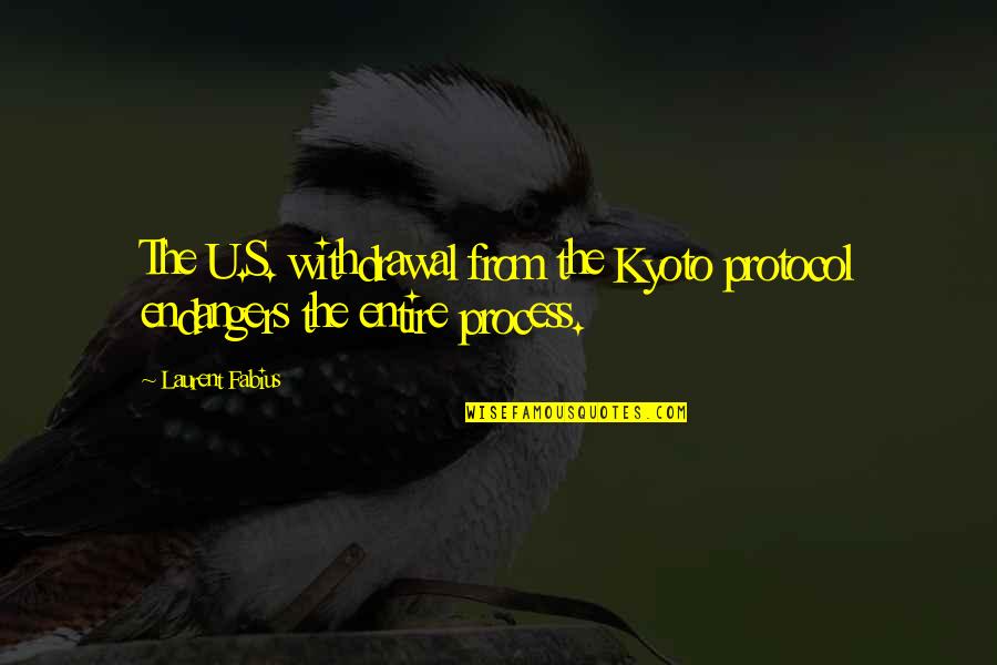 Knippenberg Nationwide Quotes By Laurent Fabius: The U.S. withdrawal from the Kyoto protocol endangers