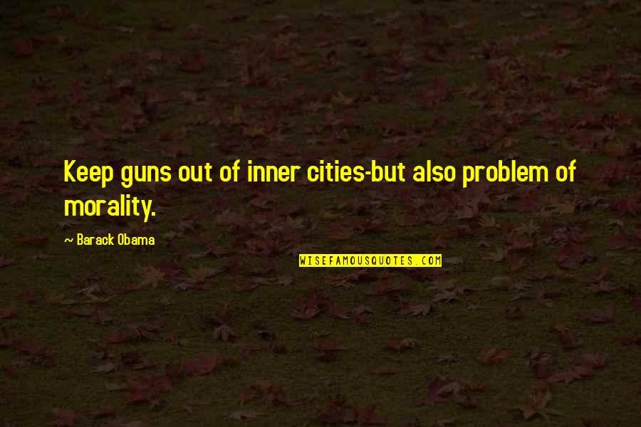 Knispel Obituary Quotes By Barack Obama: Keep guns out of inner cities-but also problem