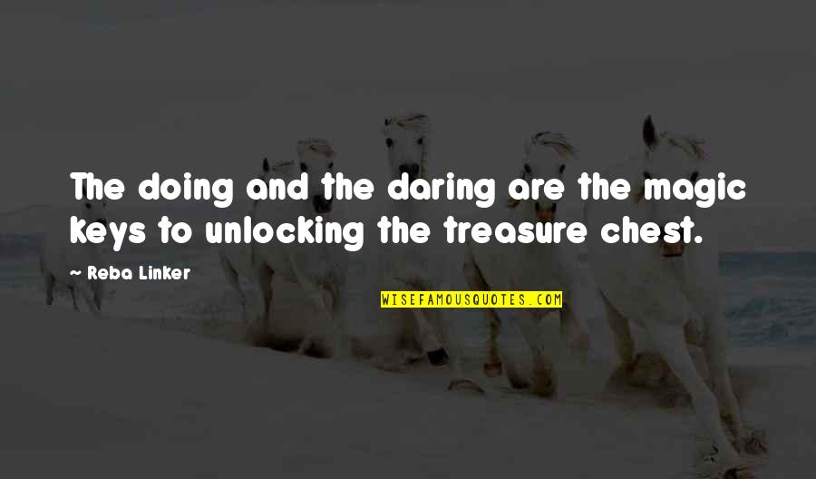 Knitting Quotes By Reba Linker: The doing and the daring are the magic