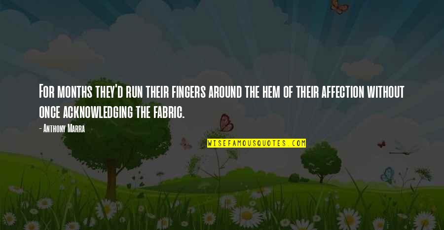 Knobbed Puzzles Quotes By Anthony Marra: For months they'd run their fingers around the