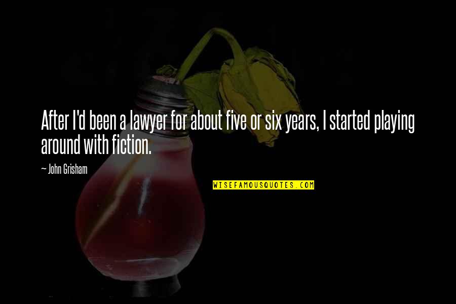 Knobbier Quotes By John Grisham: After I'd been a lawyer for about five