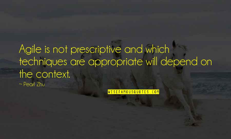 Knoblauch Ernten Quotes By Pearl Zhu: Agile is not prescriptive and which techniques are Knoblauch Ernten Quotes By Pearl Zhu: Agile is not prescriptive and which techniques are